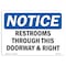 Signmission OSHA Sign, 7" H, Rigid Plastic, NOTICE Restrooms Through This Doorway And Right Sign, Landscape OS-NS-P-710-L-16491 - alternate 1